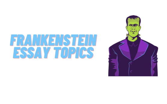 Frankenstein Essay Topics