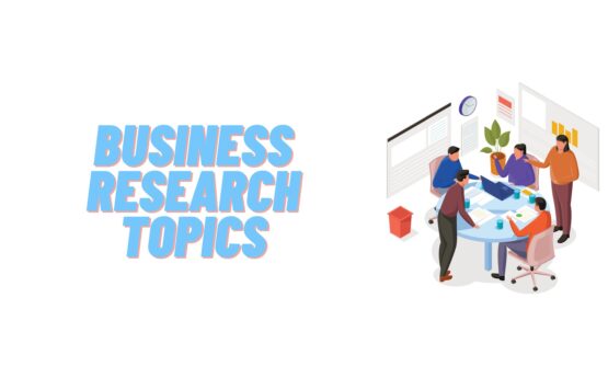 Business Research Topics